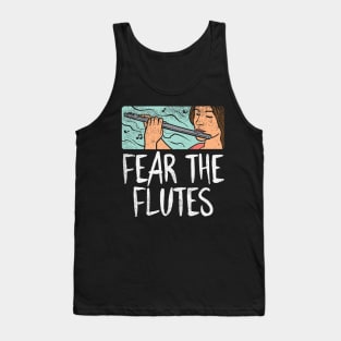 Fear The Flutes Tank Top